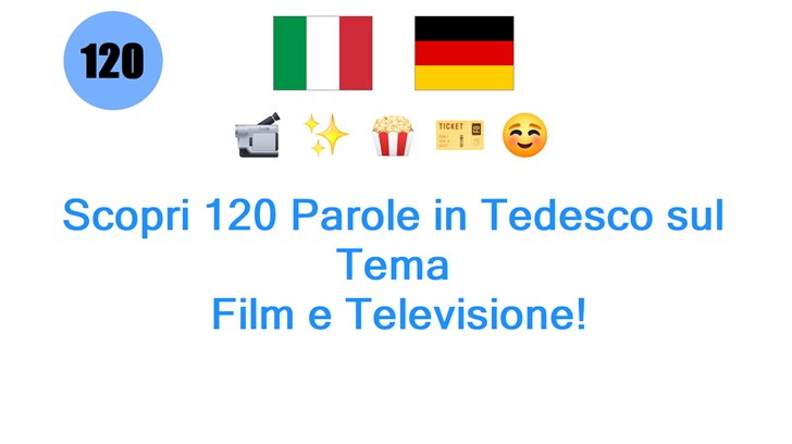 Scopri 120 Parole in Tedesco sul Tema: Film e Televisione!